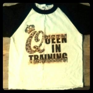 Queen In Training Shirt
